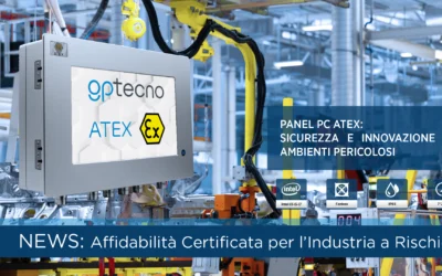 Panel PC ATEX: Progettare l’HMI per la Sicurezza in Ambienti a Rischio Esplosione