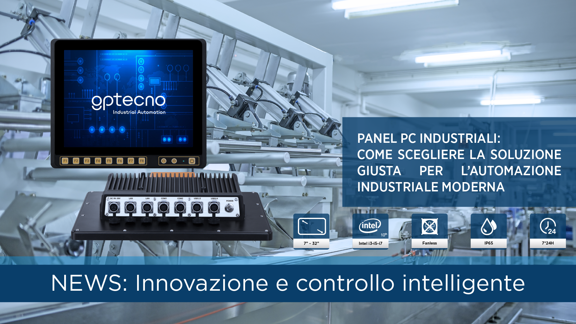 Panel PC Industriale G.P. Tecno con touch screen capacitivo per controllo macchine automatiche 4.0